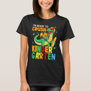 Kids I'm Ready To Crush Kindergarten Back To Schoo T-Shirt