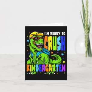 Kids I'm Ready To Crush Kindergarten Dinosaur 1st Card