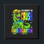 Kids I'm Ready To Crush Kindergarten Dinosaur 1st  Magnet<br><div class="desc">Kids I'm Ready To Crush Kindergarten Dinosaur 1st Day Of School</div>