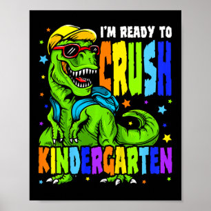 Kids I'm Ready To Crush Kindergarten Dinosaur 1st  Poster