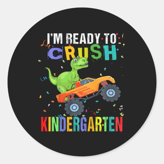 Kids I'm Ready To Crush Kindergarten Dinosaur Back Classic Round Sticker (Front)