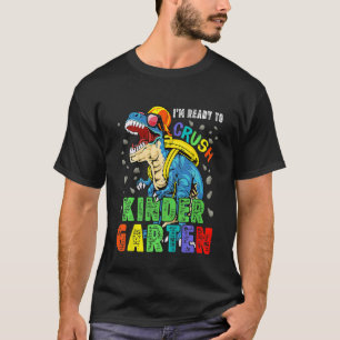 Kids I'm Ready To Crush Kindergarten Dinosaur Back T-Shirt