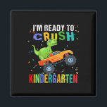 Kids I'm Ready To Crush Kindergarten Dinosaur Ck T Magnet<br><div class="desc">Kids I'm Ready To Crush Kindergarten Dinosaur Ck To School</div>