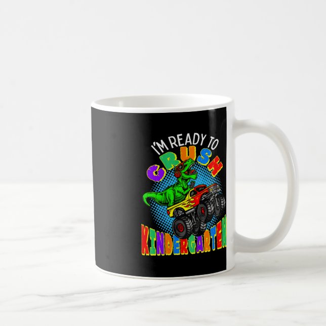 Kids I'm Ready to Crush Kindergarten Dinosaur Mons Coffee Mug (Right)