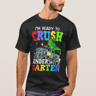 Kids I'm Ready To Crush Kindergarten Dinosaur Mons T-Shirt