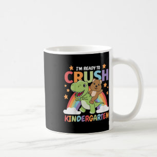 Kids Im Ready To Crush Kindergarten For Kids T-rex Coffee Mug