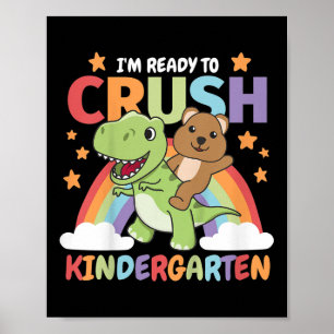 Kids Im Ready To Crush Kindergarten For Kids T-rex Poster