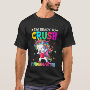Kids I'm Ready To Crush Kindergarten Happy First D T-Shirt