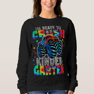 Kids I'm Ready To Crush Kindergarten Monster Truck Sweatshirt