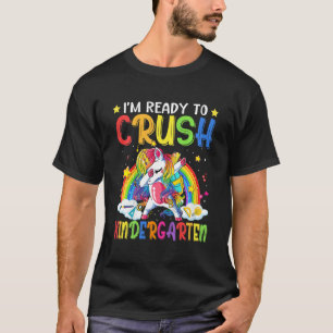 Kids I'm Ready To Crush Kindergarten Unicorn First T-Shirt