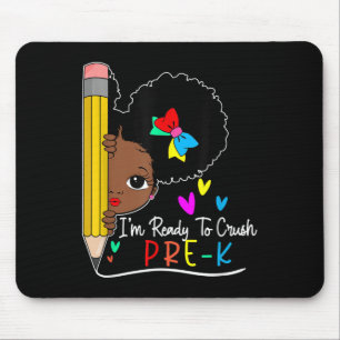Kids Im Ready To Crush Pre-k Black Girls Back To S Mouse Pad