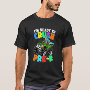 Kids I'm Ready To Crush Pre K Dinosaur Monster Tru T-Shirt