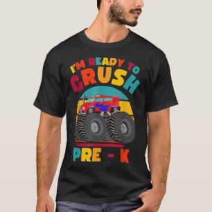 Kids I'm Ready to Crush Pre K Monster Truck Back t T-Shirt