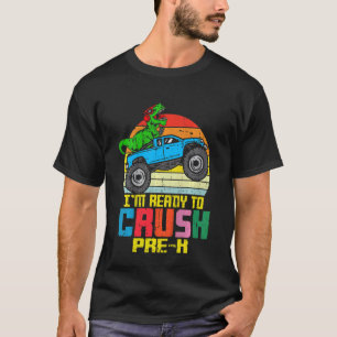 Kids I'm Ready To Crush Pre K Monster Truck Dinosa T-Shirt