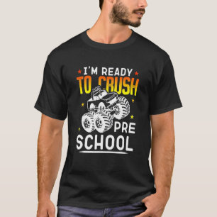 Kids I'm Ready To Crush Preschool Monster Trucks B T-Shirt
