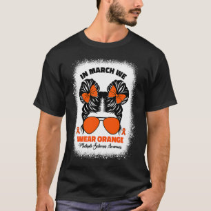 Kids In March We Wear Orange Ms Multiple Sclerosis T-Shirt