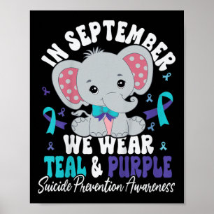 Kids In September We Wear Teal And Purple Suicide  Poster