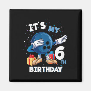 Kids Its My 6th Birthday 6 Year Old Bowling Birthd Magnet