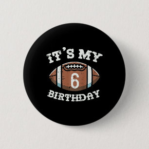 Kids Its My 6th Birthday American Football 6 Year 2 Inch Round Button