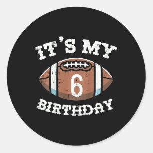 Kids Its My 6th Birthday American Football 6 Year  Classic Round Sticker