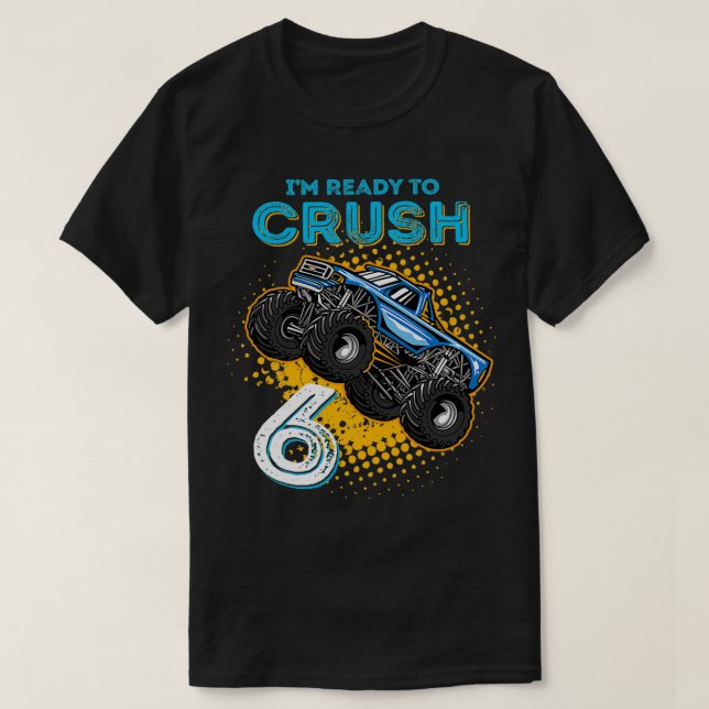 Kids Ix27m Ready to Crush 6 Monster Truck 6yr Old  T-Shirt (Design Front)