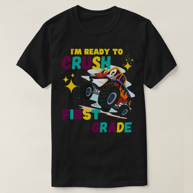 Kids Ix27m Ready To Crush First Grade Monster Truc T-Shirt (Design Front)