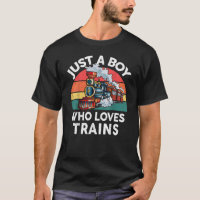 Kids Just A Boy Who Loves Trains-Shirt Train Lover