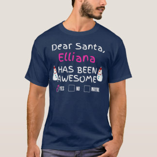 Kids Kids Christmas List Santa, Elliana Is Awesom T-Shirt