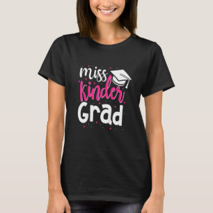 Kids Kids Miss Kinder Grad Kindergarten Graduation T-Shirt