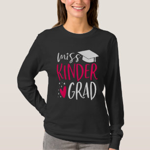 Kids Kids Miss Kinder Grad Kindergarten Nailed It T-Shirt