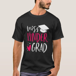 Kids Kids Miss Kinder Grad Kindergarten Nailed It  T-Shirt