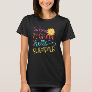 Kids Kids So Long 2nd Grade Hello Summer Vacay Las T-Shirt