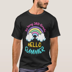 Kids Kids So Long 3rd Grade Hello Summer Vacay Las T-Shirt