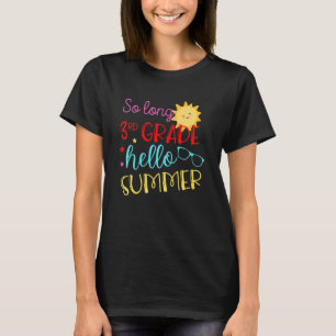 Kids Kids So Long 3rd Grade Hello Summer Vacay Las T-Shirt