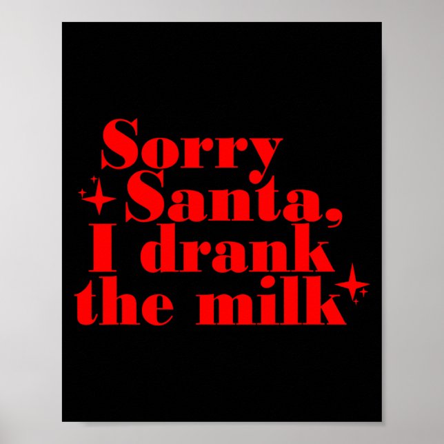 Kids Kids Sorry Santa I Drank The Milk, My 1st Chr Poster (Front)
