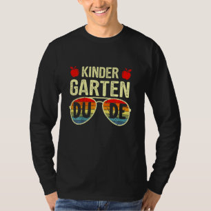 Kids Kindergarten Dude Back To School  First Day O T-Shirt