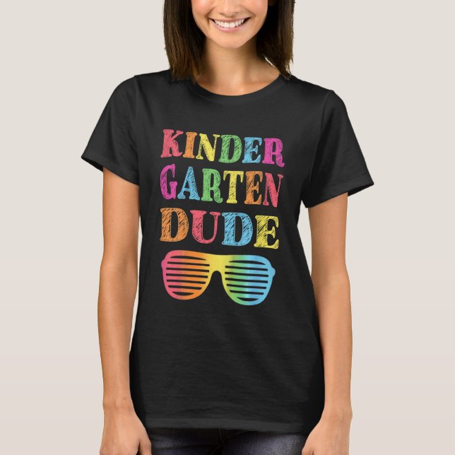 Kids Kindergarten Dude  First Day Back To School S T-Shirt (Front)