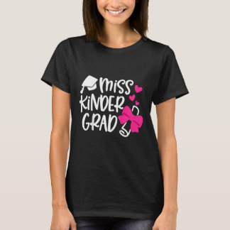Kids Kindergarten Graduation Miss Kinder Grad Last T-Shirt