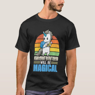 Kids Kindergarten Will Be Magical Unicorn First Da T-Shirt