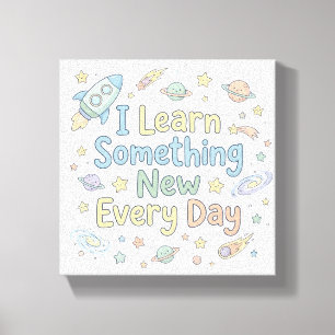 Kids Learning Affirmation Learn Every Day Canvas Print