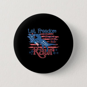 Kids Let Freedom Rawr T-rex Dinosaur Usa Flag 4th 2 Inch Round Button