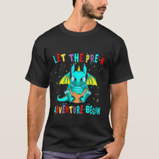 Kids Let The Pre-K Adventure Begin Teacher Back To T-Shirt