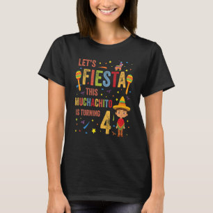 Kids Let's Fiesta This Muchachito Is Turning 4 Mex T-Shirt