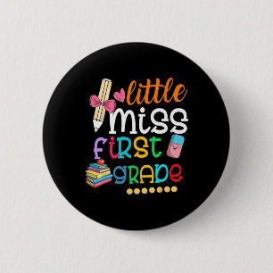 Kids Little Miss First Grade  Back To School 1st G 2 Inch Round Button