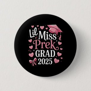 Kids Little Miss Pre-k Grad 2025 Preschool Girls P 2 Inch Round Button