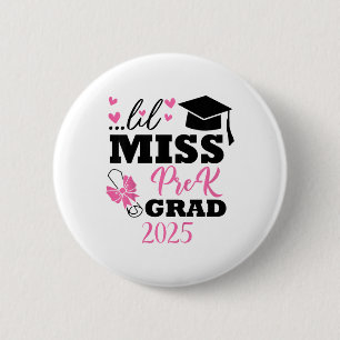 Kids Little Miss Pre-k Grad Preschool Prek Graduat 2 Inch Round Button