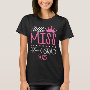 Kids Little Miss Pre-k Grad Preschool Prek Graduat T-Shirt