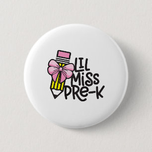 Kids Little Miss Pre-k Shirt Ck To School Pre Kind 2 Inch Round Button