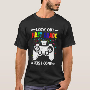 Kids Look Out Firrst Grade Here I Come 1st Grade 1 T-Shirt