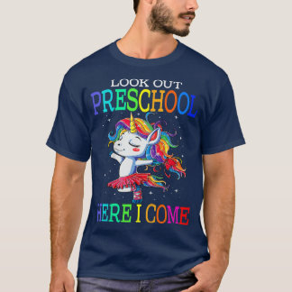 Kids Look out Preschool here i come  Cute Unicorn  T-Shirt